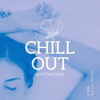 VA - Chill Out Perfection [Vol.1] (2021) MP3