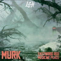 Eastwood Red x Medicine Place - MURK [EP] (2021) MP3