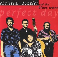 Christian Dozzler and The Blues Wave - Perfect Day (1996) MP3