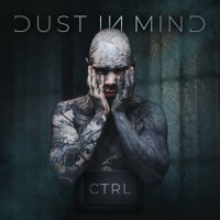 Dust In Mind - Ctrl (2021) MP3