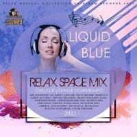 VA - Liquid Blue: Relax Space Mix (2021) MP3