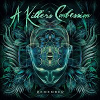 A Killer's Confession - Remember (2021) MP3