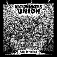 The Necromancers Union - Flesh Of The Dead (2021) MP3