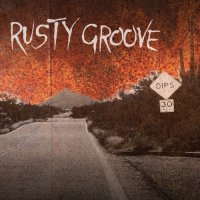 Rusty Groove - Dips (2021) MP3