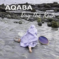 Aqaba - Dry The Rain (2021) MP3