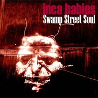 Inca Babies - Swamp Street Soul (2021) MP3