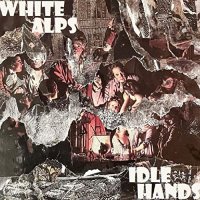 White Alps - Idle Hands (2021) MP3