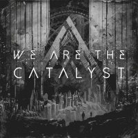 We Are The Catalyst - Perseverance (2021) MP3