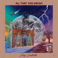 Joey Landreth - All That You Dream (2021) MP3