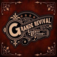 Grande Revival - Liberty Station (2021) MP3