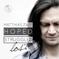 Matthias Zapf - Hoped, Struggled, Lost (2021) MP3