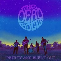 The Dead Bolts - Pretty And Burnt Out (2021) MP3