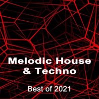 VA - Melodic House & Techno - Best of 2021 (2021) MP3