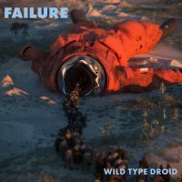 Failure - Wild Type Droid (2021) MP3