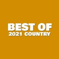 VA - Best of 2021: Country (2021) MP3