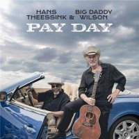 Hans Theessink & Big Daddy Wilson - Pay Day (2021) MP3