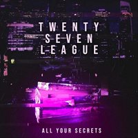 Twenty Seven League - All Your Secrets (2021) MP3