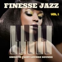 VA - Finesse Jazz, Vol.1-4. Smooth Jazzy Lounge Sounds (2021) MP3
