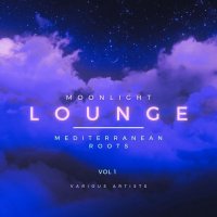 VA - Moonlight Lounge: Mediterranean Roots [Vol.1] (2021) MP3