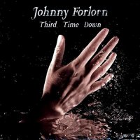 Johnny Forlorn - Third Time Down (2021) MP3