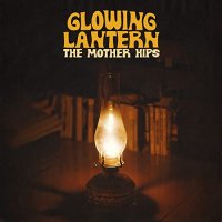 The Mother Hips - Glowing Lantern (2021) MP3