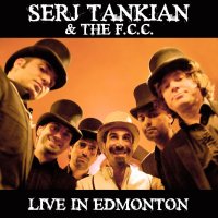 Serj Tankian and The F.C.C. - Live In Edmonton (2021) MP3