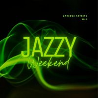 VA - Jazzy Weekend [Vol.1] (2021) MP3