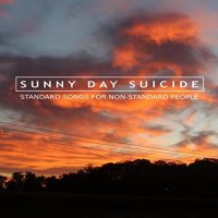 Sunny Day Suicide - Standard Songs For Non-Standard People (2021) MP3