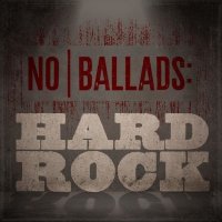 VA - No Ballads: Hard Rock (2021) MP3