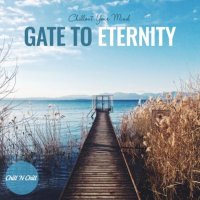 VA - Gate to Eternity: Chillout Your Mind (2021) MP3