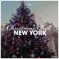 VA - Christmas Chill: New York (2021) MP3