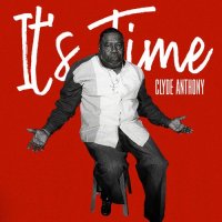 Clyde Anthony - It's Time (2021) MP3