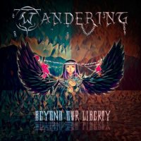 Wandering - Beyond Our Liberty (2021) MP3