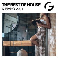 VA - The Best of House & Piano 2021 (2021) MP3