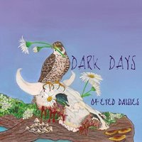 Ox-Eyed Daisies - Dark Days (2021) MP3