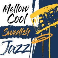 VA - Mellow Cool Swedish Jazz (2021) MP3