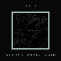 Haex - Aethyr Abyss Void (2021) MP3