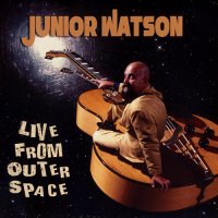 Junior Watson - Live From Outer Space (2011) MP3