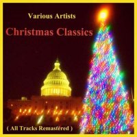 VA - Christmas Classics [All Tracks Remastered] (2021) MP3