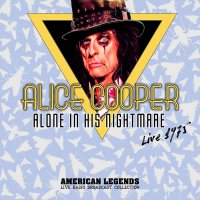 Alice Cooper - Alone In His Nightmare: Alice Cooper Live Radio (1975/2021) MP3