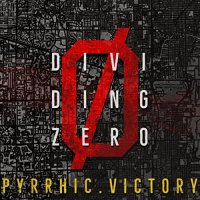 Dividing Zero - Pyrrhic Victory (2021) MP3
