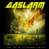 Gaslarm - ...And The World Became A Grave (2021) MP3