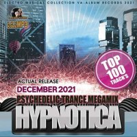 VA - Hypnotica: Psy Trance Megamix (2021) MP3