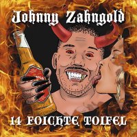 Johnny Zahngold - 14 Foichte Toifel (2021) MP3