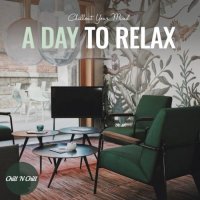 VA - A Day to Relax: Chillout Your Mind (2021) MP3