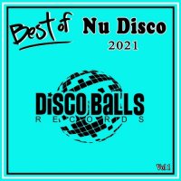 VA - Best Of Nu Disco 2021 Vol 1 [Disco Balls Records] (2021) MP3