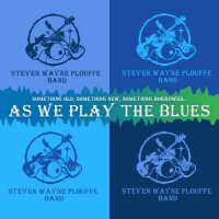 Stephen Wayne Plouffe Band - As We Play The Blues (2021) MP3