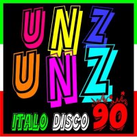 VA - Unz Unz - Italo Disco 90 (2021) MP3
