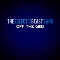 The Eclectic Beast Band - Off The Grid (2022) MP3