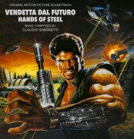 OST - Стальные руки / Hands of Steel - Vendetta dal Futuro [Claudio Simonetti] (1986) MP3
